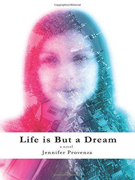 Title details for Life Is But a Dream by Jennifer Provenza - Available